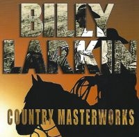 Larkin Billy - Country Masterworks ryhmässä CD @ Bengans Skivbutik AB (3783233)