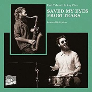 Talmudi Eyal & Roy Chen - Saved My Eyes From Tears ryhmässä VINYYLI @ Bengans Skivbutik AB (3783700)