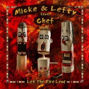 Micke & Lefty Feat. Chef - Let The Fire Lead ryhmässä VINYYLI @ Bengans Skivbutik AB (3787591)