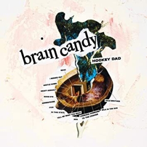 Hockey Dad - Brain Candy ryhmässä CD @ Bengans Skivbutik AB (3787620)