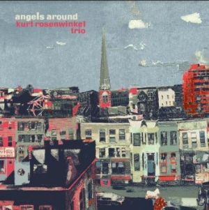 Rosenwinkel Kurt (Trio) - Angels Around ryhmässä CD @ Bengans Skivbutik AB (3788076)