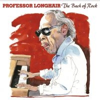 Professor Longhair - The Bach Of Rock ryhmässä CD @ Bengans Skivbutik AB (3788079)