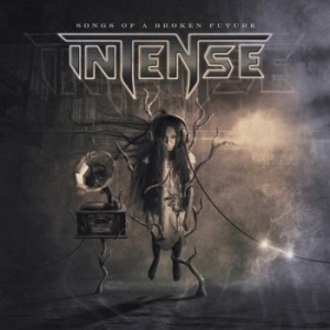 Intense - Songs Of A Broken Future ryhmässä CD @ Bengans Skivbutik AB (3788107)