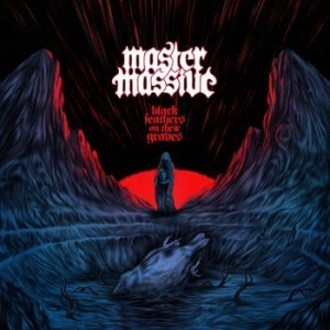 Master Massive - Black Feathers On Their Graves ryhmässä CD @ Bengans Skivbutik AB (3788172)