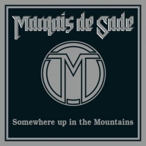 Marquis De Sade - Somewhere Up In The Mountains ryhmässä CD @ Bengans Skivbutik AB (3788175)