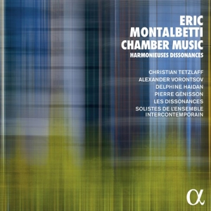 Montalbetti Eric - Chamber Music - Harmonieuses Disson ryhmässä CD @ Bengans Skivbutik AB (3788214)