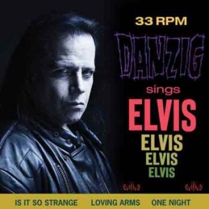 Danzig - Sings Elvis ryhmässä Minishops / Danzig @ Bengans Skivbutik AB (3788406)