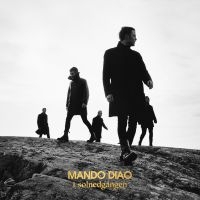 MANDO DIAO - I SOLNEDGÅNGEN (WHITE VINYL + POSTE ryhmässä VINYYLI / Vinyylimenestykset 2020-luku @ Bengans Skivbutik AB (3788417)