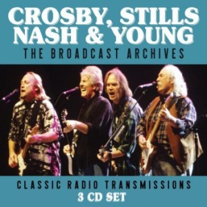 Crosby Stills Nash & Young - Broadcast Archives (3 Cd) ryhmässä Minishops / Crosby Stills Nash @ Bengans Skivbutik AB (3788437)