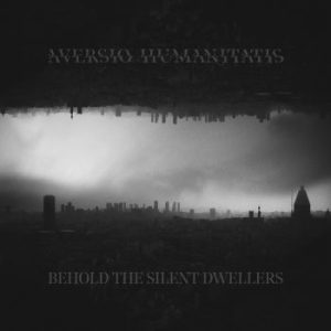 Aversio Humanitatis - Behold The Silent Dwellers ryhmässä CD @ Bengans Skivbutik AB (3788790)