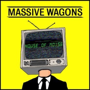 Massive Wagons - House Of Noise (Vinyl) ryhmässä VINYYLI @ Bengans Skivbutik AB (3789126)