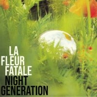 La Fleur Fatale - Night Generation ryhmässä VINYYLI @ Bengans Skivbutik AB (3789685)