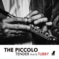 Tenderlonious - Piccolo - Tender Plays Tubby ryhmässä VINYYLI @ Bengans Skivbutik AB (3790043)