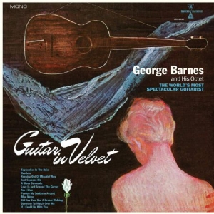 Barnes George - Guitar In Velvet (Blue Vinyl) ryhmässä VINYYLI @ Bengans Skivbutik AB (3790044)