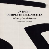 Gandelsman Johnny - J.S. Bach: Complete Cello Suites (T ryhmässä CD @ Bengans Skivbutik AB (3790118)