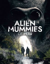 Alien Mummies Of Peru - Documentary ryhmässä DVD & BLU-RAY @ Bengans Skivbutik AB (3790179)