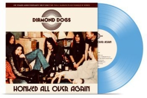 Diamond Dogs - Honked All Over Again (Solid Blue V ryhmässä Diamond Dogs @ Bengans Skivbutik AB (3790210)