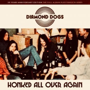 Diamond Dogs - Honked All Over Again ryhmässä Diamond Dogs @ Bengans Skivbutik AB (3790219)