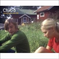 Club 8 - Spring Came, Rain Fell - Reissue ryhmässä CD @ Bengans Skivbutik AB (3799001)