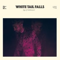 White Tail Falls - Age Of Entitlement ryhmässä VINYYLI @ Bengans Skivbutik AB (3802578)