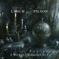 Lynch George & Jeff Pilson - Wicked Underground ryhmässä VINYYLI @ Bengans Skivbutik AB (3802594)