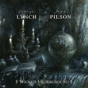 Lynch George & Jeff Pilson - Wicked Underground ryhmässä CD @ Bengans Skivbutik AB (3802635)