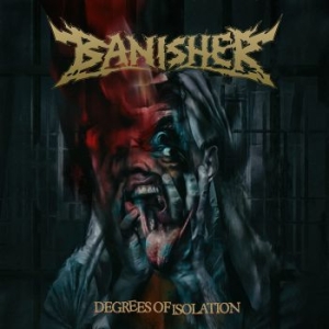 Banisher - Degrees Of Isolation ryhmässä CD @ Bengans Skivbutik AB (3802670)