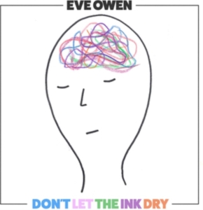 Eve Owen - Don't Let The Ink Dry ryhmässä VINYYLI @ Bengans Skivbutik AB (3802761)