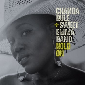 Rule Chanda & Swet Emma Band - Hold On ryhmässä CD @ Bengans Skivbutik AB (3805543)