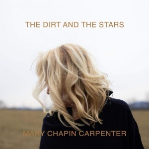 Carpenter Mary Chapin - Dirt & The Stars ryhmässä VINYYLI @ Bengans Skivbutik AB (3806559)