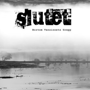 Slutet - Bortom Vansinnets Grepp ryhmässä VINYYLI @ Bengans Skivbutik AB (3806586)