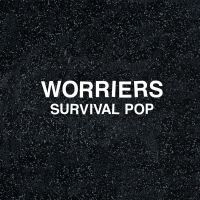 Worriers - Survival Pop (Extended Version) ryhmässä CD @ Bengans Skivbutik AB (3806600)