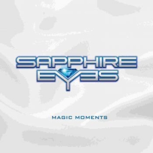 Sapphire Eyes - Magic Moments ryhmässä CD @ Bengans Skivbutik AB (3807920)