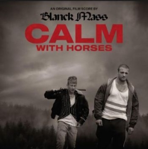 Soundtrack - Calm With Horses (Music By Blanck M ryhmässä CD @ Bengans Skivbutik AB (3808118)