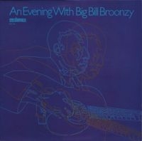 Broonzy Big Bill - An Evening With Big Bill Broonzy ryhmässä VINYYLI @ Bengans Skivbutik AB (3808130)