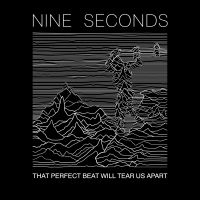 Nine Seconds - That Perfect Beat Will Tear Us Apar ryhmässä CD @ Bengans Skivbutik AB (3808568)