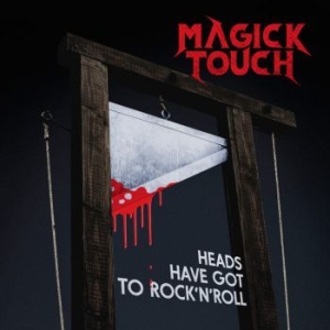 Magick Touch - Heads Have Got To Rock N Roll (Viny ryhmässä VINYYLI @ Bengans Skivbutik AB (3812819)