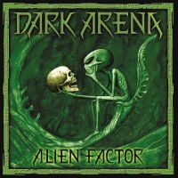 Dark Arena - Alien Factor (Vinyl) ryhmässä VINYYLI @ Bengans Skivbutik AB (3813224)