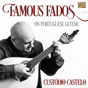 Castelo Custodio - Famous Fados On Portuguese Guitar ryhmässä CD @ Bengans Skivbutik AB (3813986)