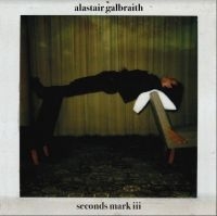 Galbraith Alastair - Seconds Mar Iii ryhmässä VINYYLI @ Bengans Skivbutik AB (3814253)