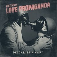 Descartes A Kant - Victims Of Love Propaganda ryhmässä VINYYLI @ Bengans Skivbutik AB (3814260)