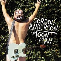 Anderson Gordon - Moon Man ryhmässä CD @ Bengans Skivbutik AB (3814355)