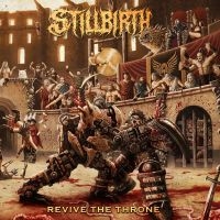 Stillbirth - Revive The Throne ryhmässä CD @ Bengans Skivbutik AB (3814363)