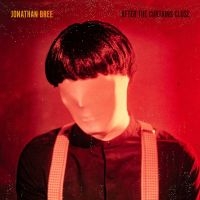 Jonathan Bree - After The Curtains Close (Red Vinyl ryhmässä VINYYLI @ Bengans Skivbutik AB (3815491)