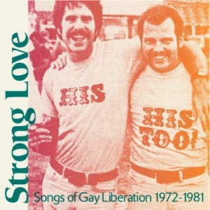 Various Artists - Strong Love: Songs Of Gay Liberatio ryhmässä VINYYLI @ Bengans Skivbutik AB (3815586)