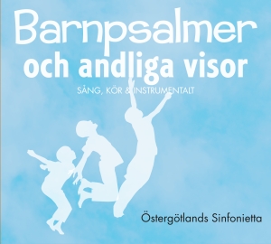 Östergötlands Sinfonietta - Barnpsalmer & Andliga Visor, Vol. 2 ryhmässä CD @ Bengans Skivbutik AB (3817528)