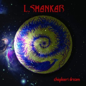 Shankar L. - Chepleeri Dream ryhmässä VINYYLI @ Bengans Skivbutik AB (3817571)