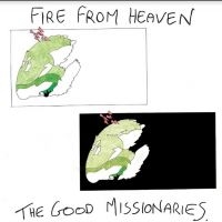 Good Missionaries - Fire From Heaven ryhmässä VINYYLI @ Bengans Skivbutik AB (3817620)