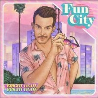 Bright Light Bright Light - Fun City (Pink Vinyl) ryhmässä VINYYLI @ Bengans Skivbutik AB (3818305)