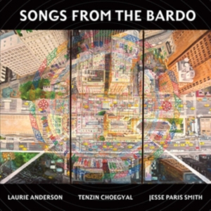 Laurie Anderson Tenzin Choegyal Jesse  - Songs From The Bardo ryhmässä Minishops / Laurie Anderson @ Bengans Skivbutik AB (3818669)